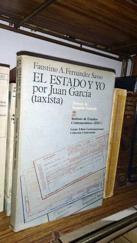 El Estado Y Yo Por Juan Garcia (taxista) - Fernandez Sasso 