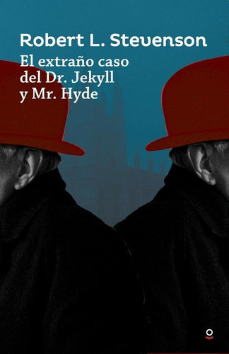 El Extraño Caso Del Dr Jekyll Y Mr Hyde - Loqueleo