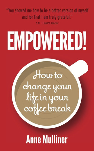 Livro Empowered ! How To Change Your Life In Your Coffee Break