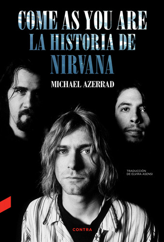 Come As You Are: La Historia De Nirvana Azerrad, Michael Con