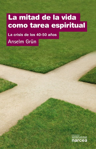 Libro Mitad De La Vida Tarea Espiritual - Grun, Anselm