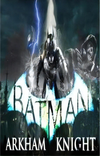 Batman Arkham Knight - Guide - Gameplay Walkthrough - From Start To Using The Distruptor, De Shafi Choudhury. Editorial Createspace Independent Publishing Platform, Tapa Blanda En Inglés