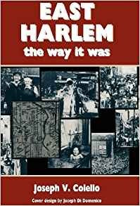 East Harlem, The Way It Was