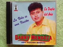 Comprar Eam Cdr Danny Mendoza La Vida Es Una Ilusion Arpa Etelvino M
