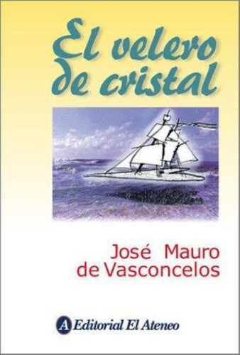 Velero De Cristal, El