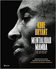 Mentalidad Mamba / The Mamba Mentality: Los Secretos De Mi 