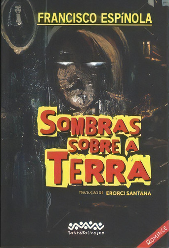 Sombras Sobre A Terra, De Espínola Francisco. Editora Letraselvagem Em Português