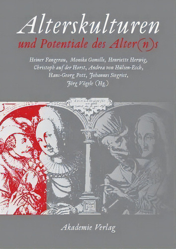 Alterskulturen Und Potentiale Des Alter(n)s, De Heiner Fangerau., Vol. 1. Editorial Walter De Gruyter, Tapa Dura En Alemán