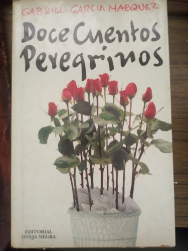 Dice Cuentos Peregrinos. Gabriel García Márquez 