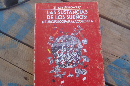 Las Sustancias De Los Sueños: Neuropsicofarmacologia , Año 1 (Usado)