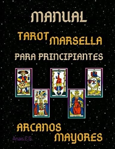 Manual De Las Cartas Del Tarot Marsella Para Principiantes: 