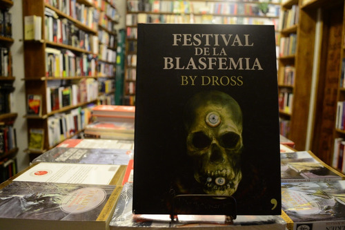 Festival De La Blasfemia By Dross.