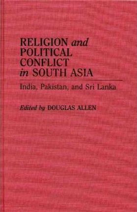 Libro Religion And Political Conflict In South Asia - Dou...