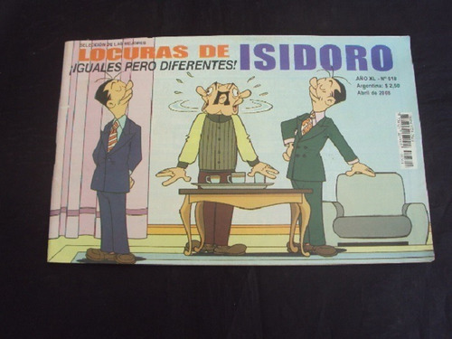 Locuras De Isidoro # 518: Iguales Pero Diferentes!