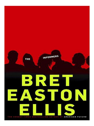 The Informers (paperback) - Bret Easton Ellis. Ew01