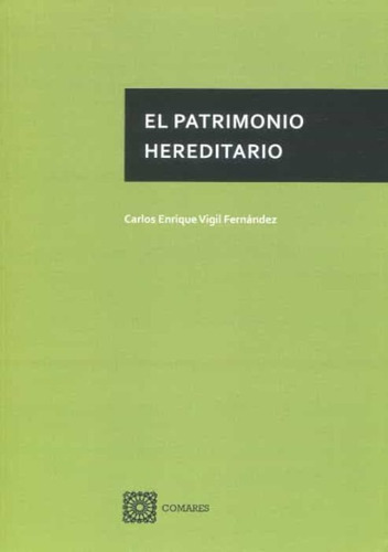 El Patrimonio Hereditario - Vigil Fernández, Carlos - * 