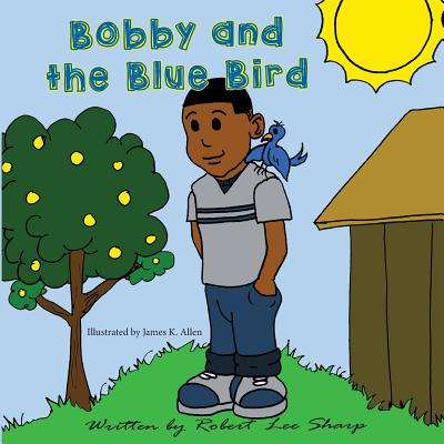 Libro Bobby And The Blue Bird - Sharp, Robert Lee