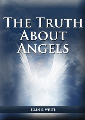 Libro The Truth About Angels: (a View Of Supernatural Bei...