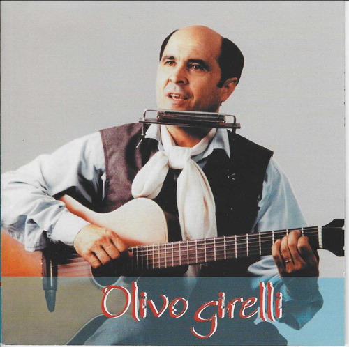 Cd - Olivo Girelli - Encanta Com Classicos Do Rio Grande