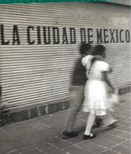 Seis Paseos Fotográficos De La Ciudad De México
