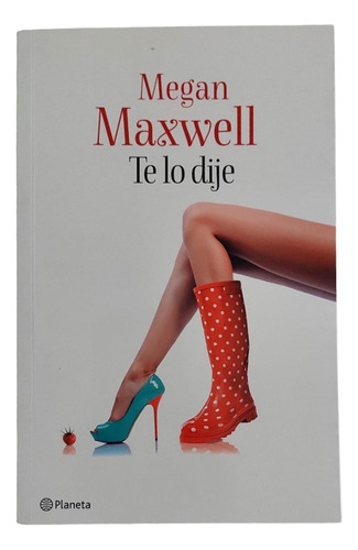 Te Lo Dije - Megan Maxwell 