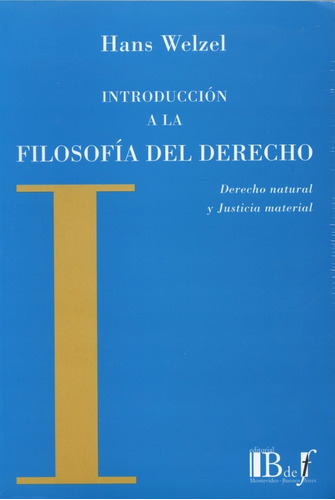 Welzel - Introducción A La Filosofía Del Derecho - Bdef