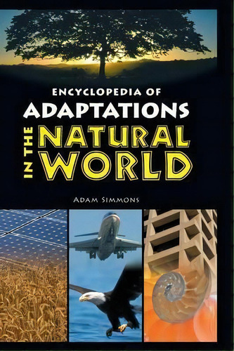 Encyclopedia Of Adaptations In The Natural World, De Adam Simmons. Editorial Abc-clio, Tapa Dura En Inglés