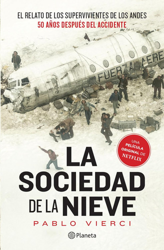 La Sociedad De La Nieve, De Pablo Vierci. Editorial Planeta En Español