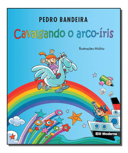 Cavalgando O Arco-Iris: RISOS E RIMAS, de PEDRO BANDEIRA. Editorial MODERNA (PARADIDATICOS), tapa mole en português, 2010