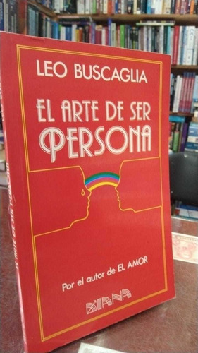 Libro El Arte De Ser Persona - Leo Buscaglia