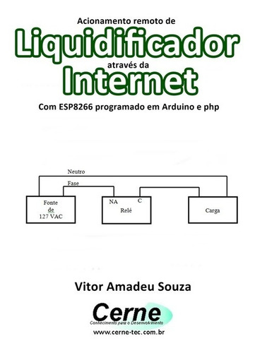 Livro Acionamento Remoto De Liquidificador Através Da Int...