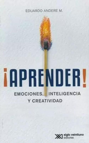 Libro Aprender! Emociones, Inteligencia Y Creatividad