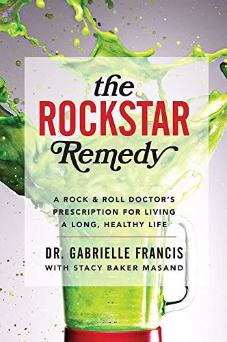 The Rockstar Remedy: A Rock & Roll Doctorøs Prescription For Living A Long, Healthy Life, De Francis, Dr. Gabrielle. Editorial Harper Wave, Tapa Blanda En Inglés