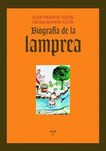 Libro Biografã­a De La Lamprea - Prados Tizã³n, Juan