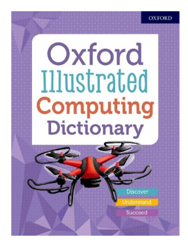 Oxford Illustrated Computing Dictionary - Oxford Dicti. Eb18