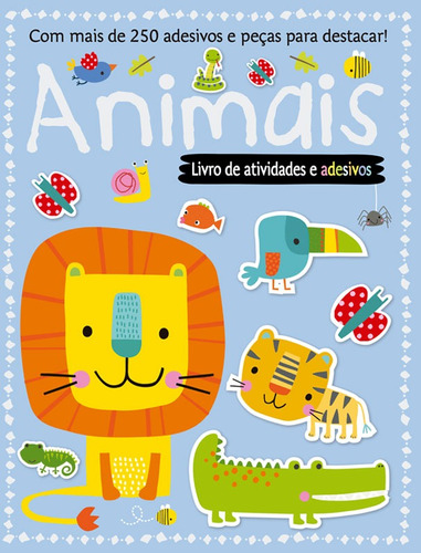 Animais: Livro de atividades e adesivos, de Believe Ideas, Make. Série Atividades e adesivos Ciranda Cultural Editora E Distribuidora Ltda., capa mole em português, 2017