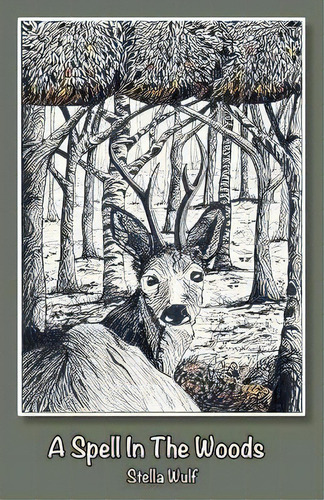 A Spell In The Woods, De Stella Wulf. Editorial Fair Acre Press, Tapa Blanda En Inglés