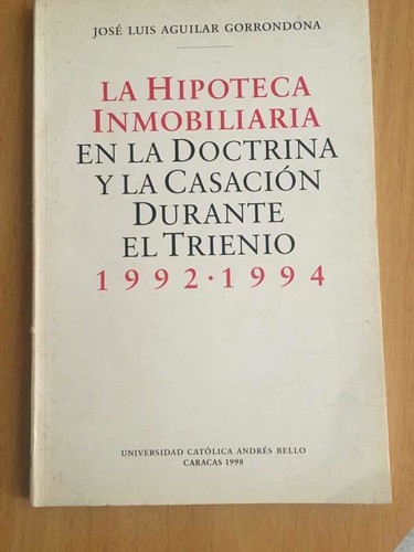 La Hipoteca Inmobiliaria Doctrina