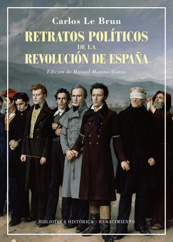 Retratos Politicos De La Revolucion De España - Le Brun,carl