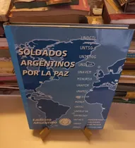 Comprar Soldados Argentino Por La Paz - Ejército Argentino