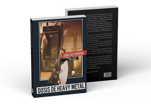 Libro Dosis De Heavy Metal - Juan Luis Serrano Tio Luis