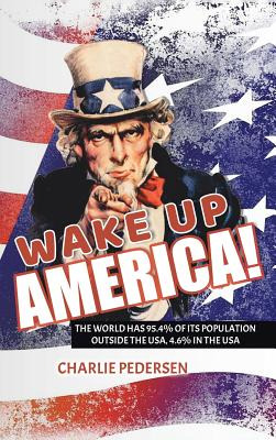 Libro Wake Up America!: The Usa Has 4.7% Of The World's P...