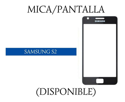 Mica Pantalla Samsung S2.