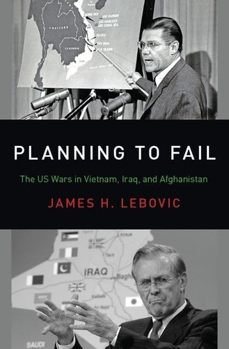 Libro: Planning To Fail: The Us Wars In Vietnam, Iraq, And