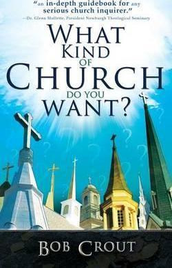 Libro What Kind Of Church Do You Want? - Bob Crout