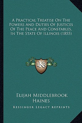 Libro A Practical Treatise On The Powers And Duties Of Ju...