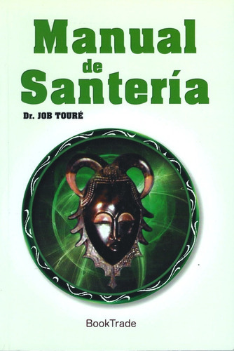 Manual De Santería, De Job Touré. Editorial Booktrade, Tapa Blanda En Español, 2012