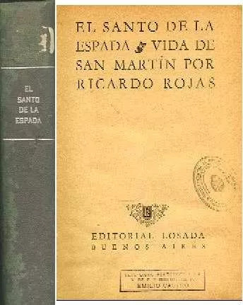 Ricardo Rojas: El Santo De La Espada (vida De San Martin)