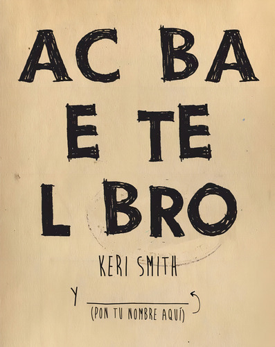 Acaba Este Libro - Keri Smith