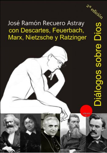 Libro Diálogos Sobre Dios Con Descartes, Feuerbach, Marx, Ni